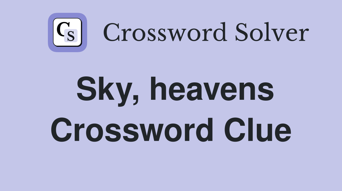 sky-heavens-crossword-clue-answers-crossword-solver